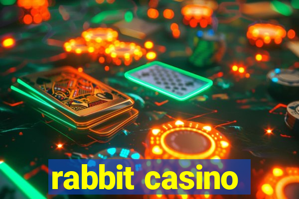 rabbit casino